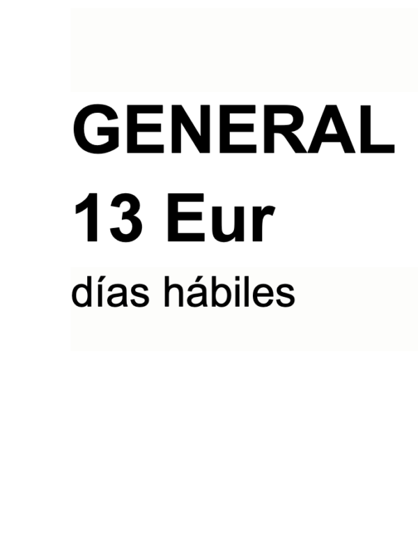 ....GENERAL 13€ , días hábiles